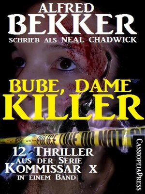 cover image of Bube, Dame, Killer--12 Thriller aus der Serie Kommissar X in einem Band